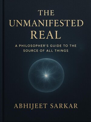 cover image of The Unmanifested Real
